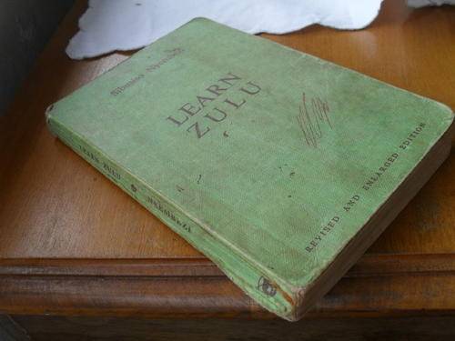 LEARN ZULU - SIBUSISO NYEMBEZI.  A very well used revised and enlarged edition.