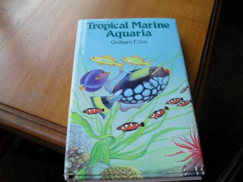TROPICAL MARINE AQUARIA   by Graham F. Cox  (this edition  1985)