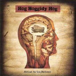 Hog Hoggidy Hog - Method to the Madness  - FREE shipping on 10 CDs or more