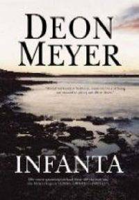 Infanta ( 2004 ) - Deon Meyer (ISBN : 978-0-7993-3991-8 )