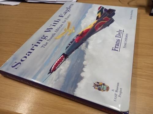 Soaring With Eagles : The South African Air Force - Visual Celebration - Frank Dely