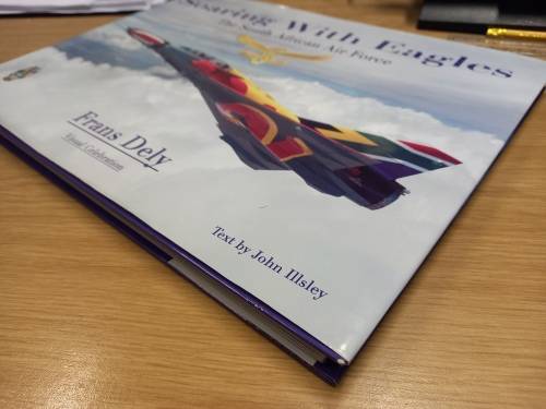 Soaring With Eagles : The South African Air Force - Visual Celebration - Frank Dely