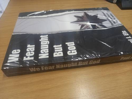 We Fear Naught But God - the pictorial edition of the South African Special Forces - Paul J Els
