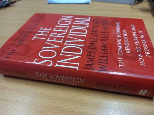 The Sovereign Individual - the coming economic revolution - James Dale Davidson