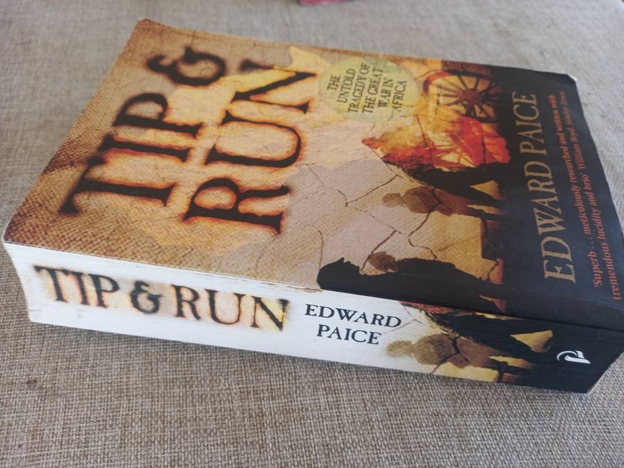 Tip And Run - The untold tragedy of the great war in Africa - Edward Paice