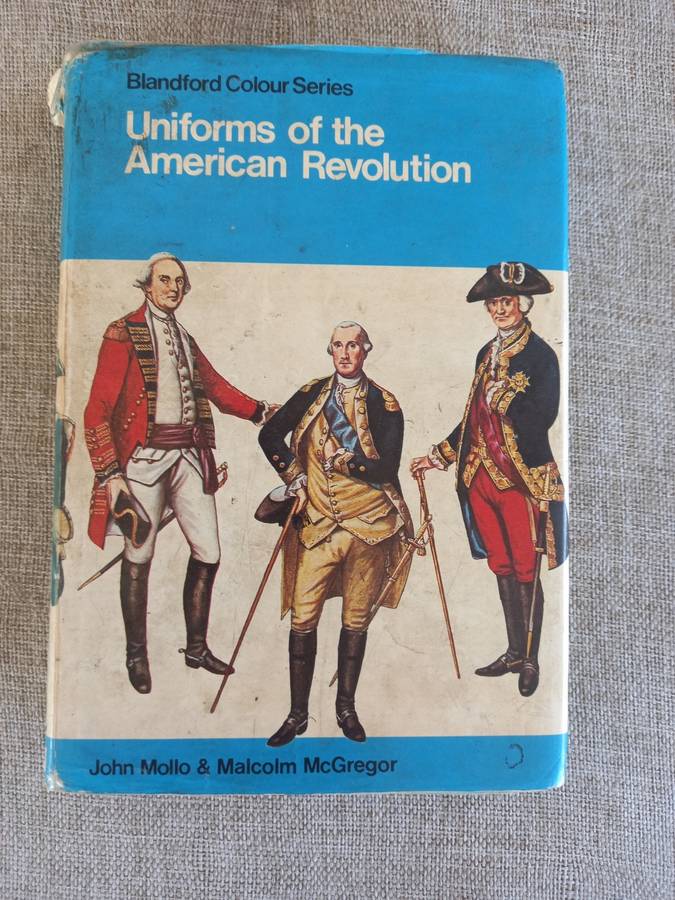 Uniforms of the American Revolution - Blandford Colour Series