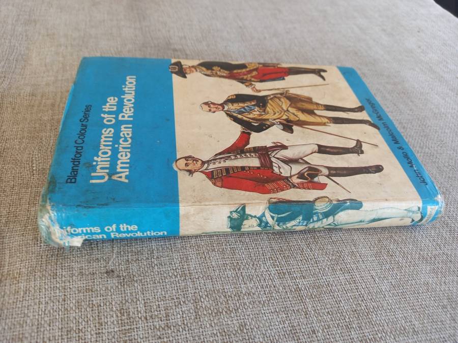 Uniforms of the American Revolution - Blandford Colour Series