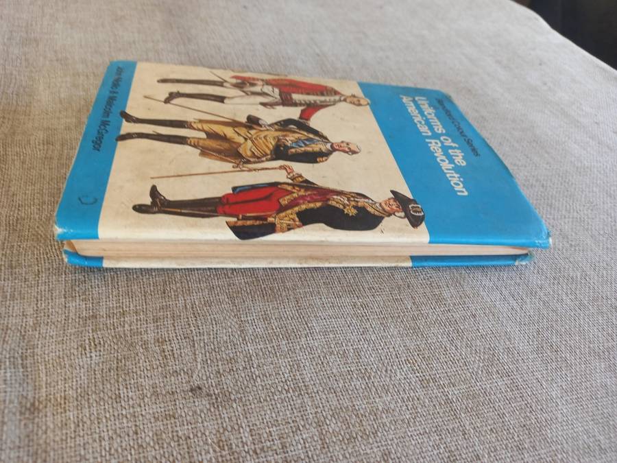 Uniforms of the American Revolution - Blandford Colour Series
