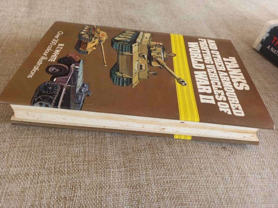 Tanks And Other Armoured Fighting Vehicles of World War II - B T White