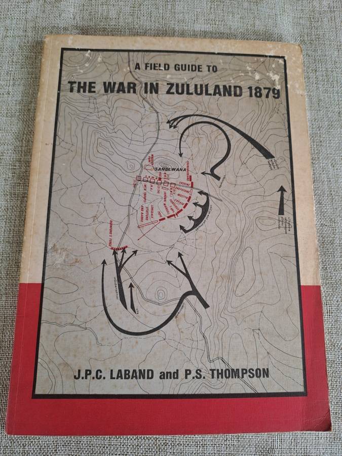 A Field Guide to the War in Zululand 1879 - Laband & Thompson