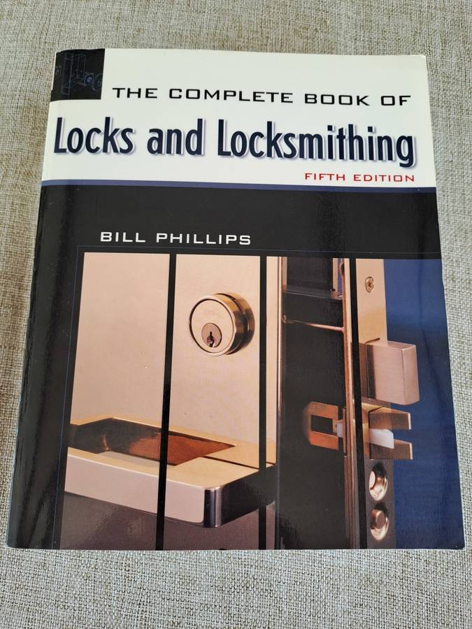The Complete Book of Locks and Locksmithing 5th Edition - Bill Phillips