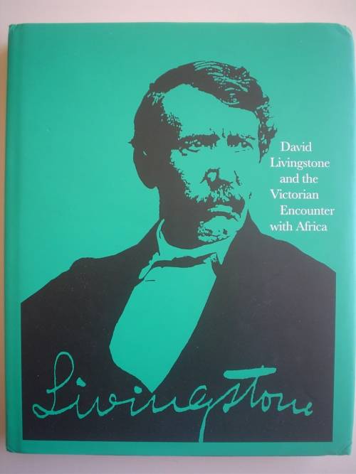 David Livingstone and the Victorian Encounter with Africa