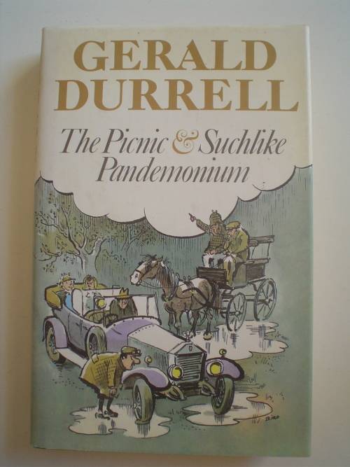 The Picnic and Suchlike Pandemonium  - Gerald Durrell