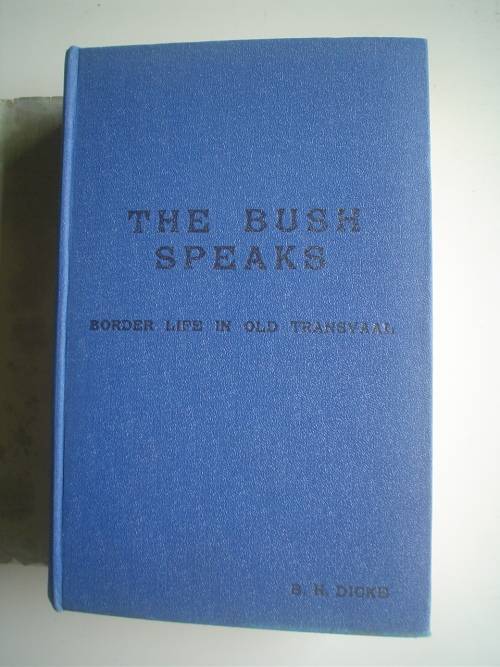 The Bush Speaks, Border Life in Old Transvaal  - Dicke