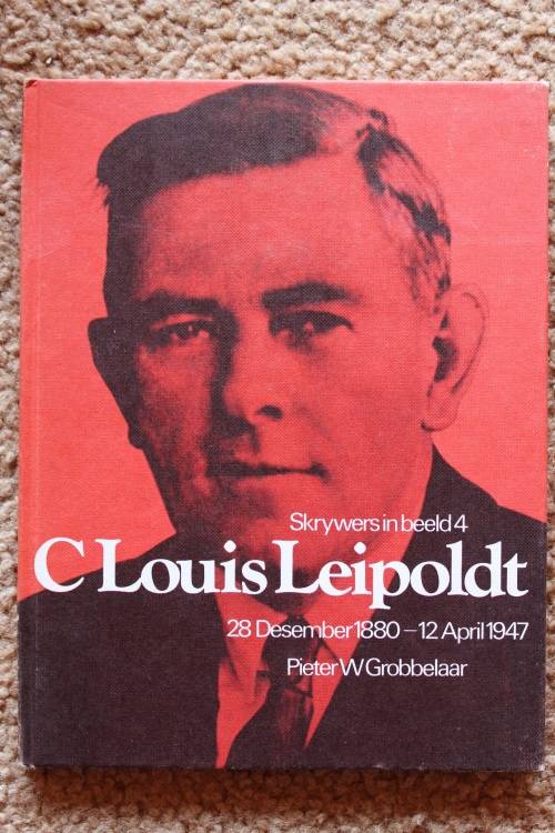 C Louis Leipoldt - Skrywers in beeld - Grobbelaar