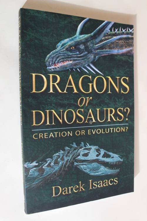 Dragons Or Dinosaurs: Creation Or Evolution  - Isaacs