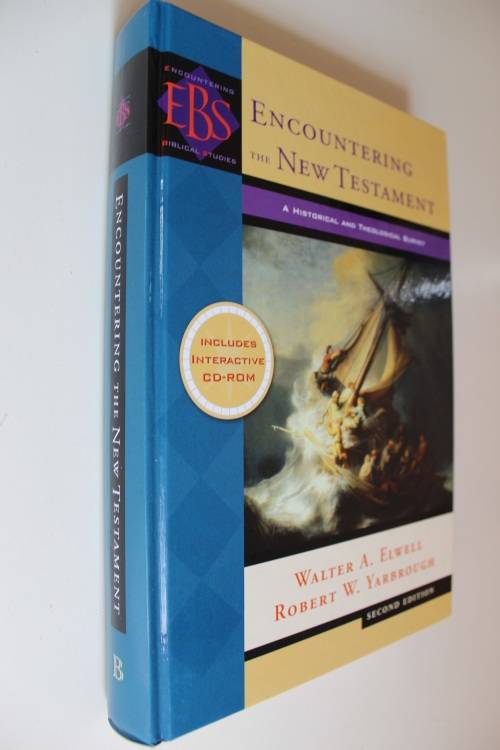 Encountering the New Testament: A Historical and Theological Survey
