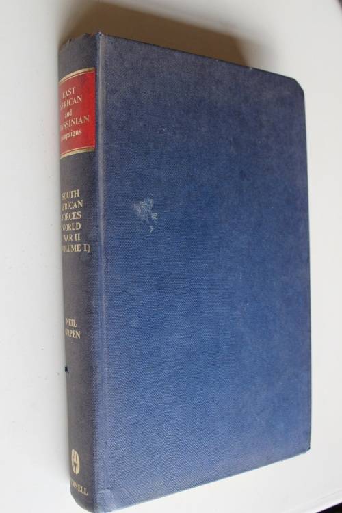South African Forces World War 2 Vol 1 - East Africa and Abyssinian Campaigns - Neil Orpen