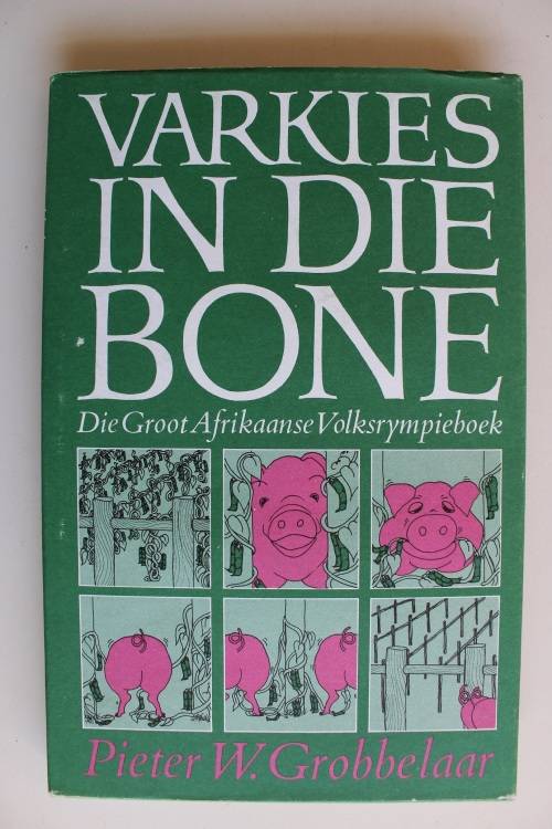 Varkies in die bone - Pieter W Grobbelaar