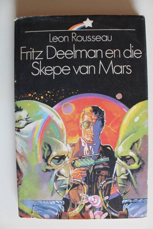Fritz Deelman en die skepe van Mars -  Leon Rousseau