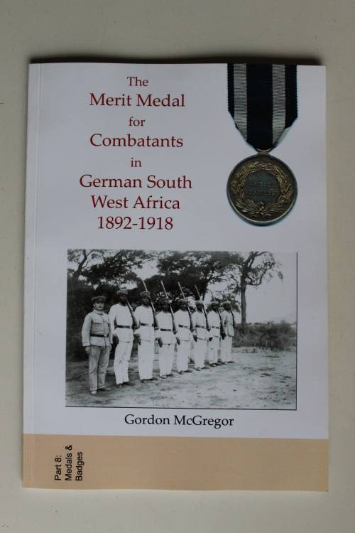 SIGNED: The Merit Medal for Combatants in German South West Africa 1892-1918 - McGregor