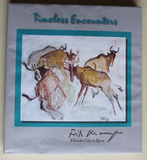 Timeless Encounters. Fritz Krampe, a painters life in Africa, -  Peter Strack