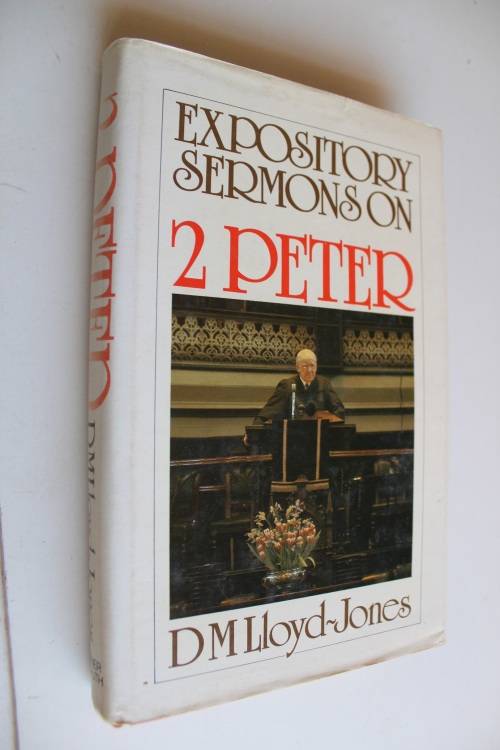 Expository sermons on 2 Peter  - Lloyd-Jones