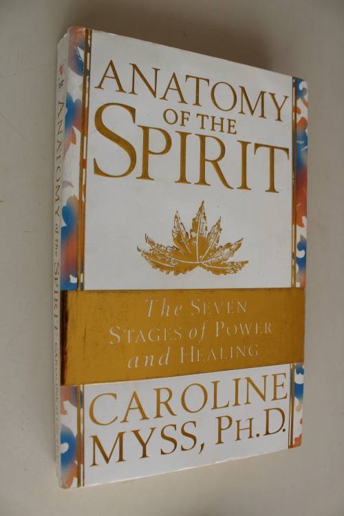 Anatomy of the Spirit -  Caroline Myss