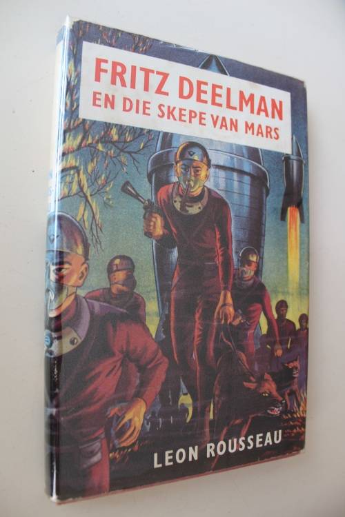 Fritz Deelman en die skepe van Mars -  Leon Rousseau