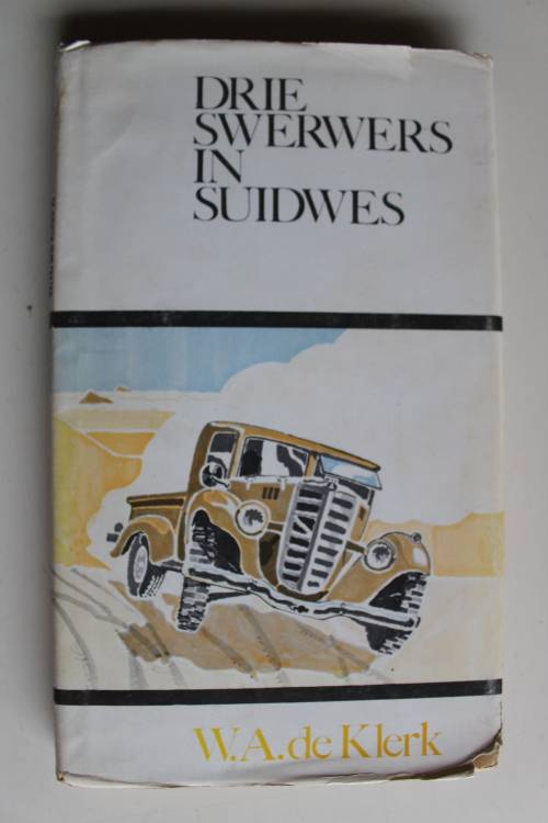 Drie Swerwers in Suidwes - W A de Klerk