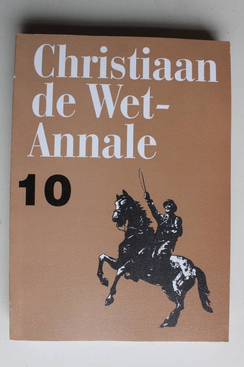 Christiaan de Wet Annale no 10 - General JBM Hertzog's War Experiences