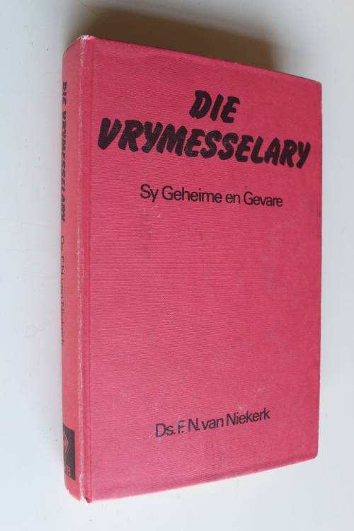 Die Vrymesselary - Geheime en gevare - Van Niekerk