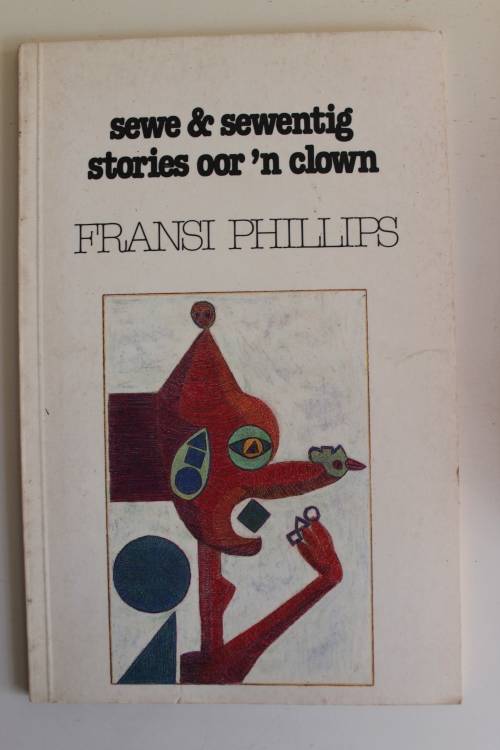 Sewe & twintig stories oor 'n clown - Fransi Phillips