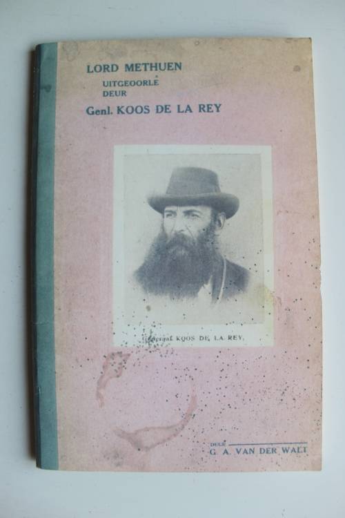 Lord Methuen uitoorle deur Genl. Koos de la Rey - GA van der Walt