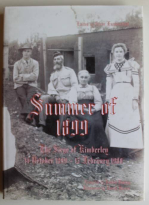 Summer of 1899 The Siege of Kimberley - Steve Lunderstedt