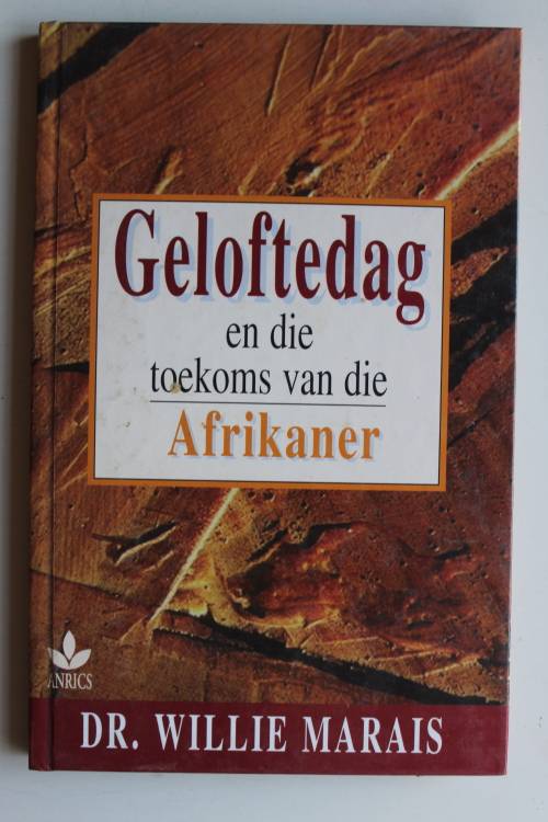 Geloftedag en die Toekoms van die Afrikaner -  Dr Willie Marais