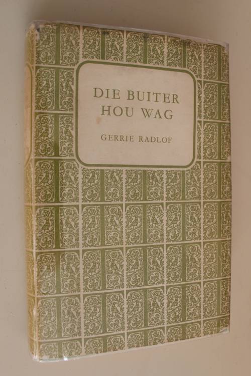 Die Buiter hou wag - Gerrie Radlof  - eerste uitgawe 1960