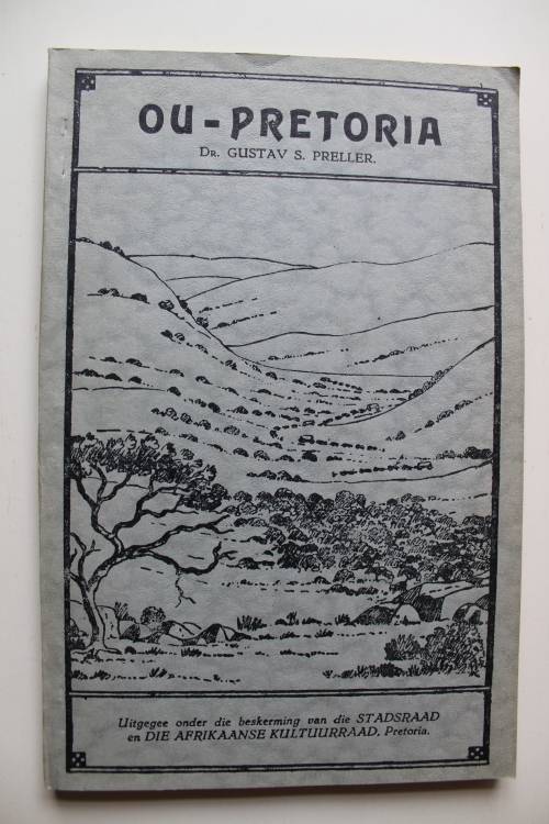 OLD PRETORIA / OU PRETORIA -- Gustav s. Preller