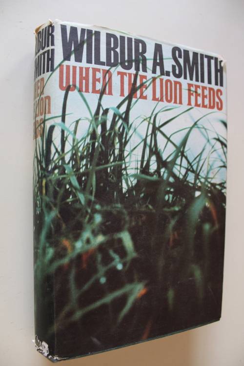 When the lion feeds - Wilbur Smith