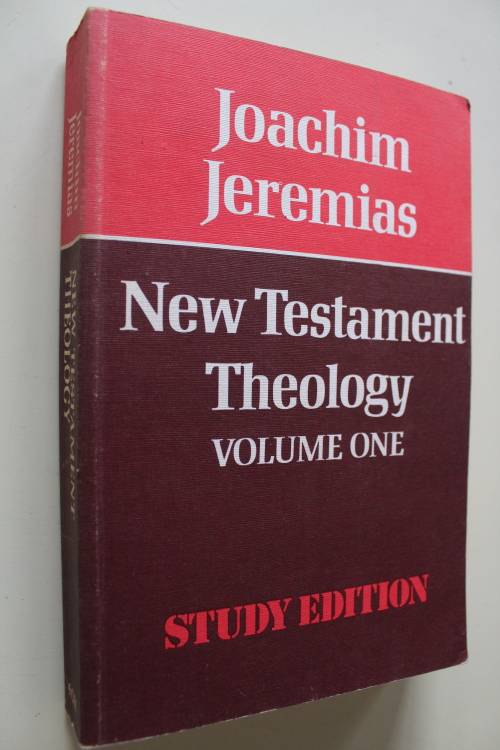 New Testament Theology volume 1 - Jeremias