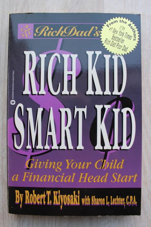 Rich Dad's Rich kid smart kid   - Kiyosaki