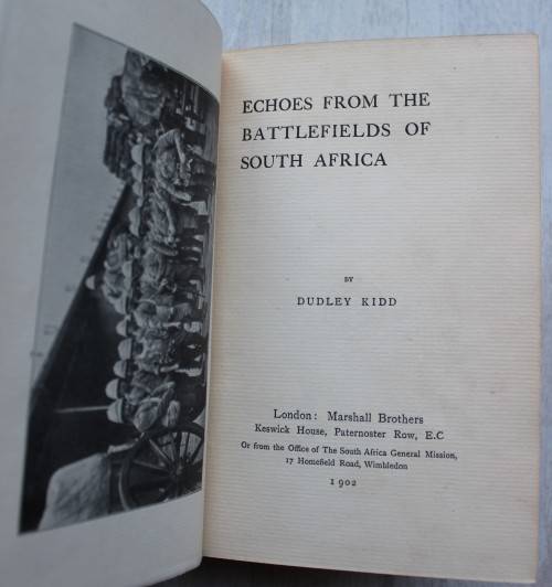ECHOES FROM THE BATTLEFIELDS OF SOUTH AFRICA - Anglo-Boer war  - Dudley Kidd