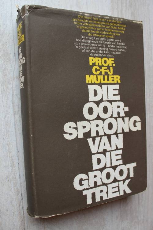 Die Oorsprong van die Groot Trek - CFJ Muller