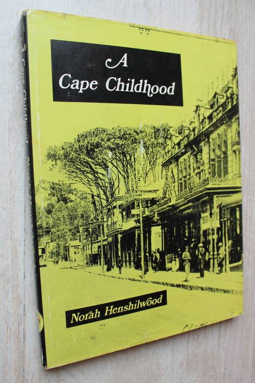 A Cape Childhood  - Norah Henshilwood
