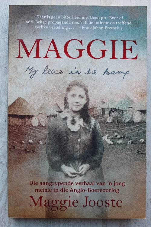 MAGGIE my lewe in die kamp - Maggie Jooste