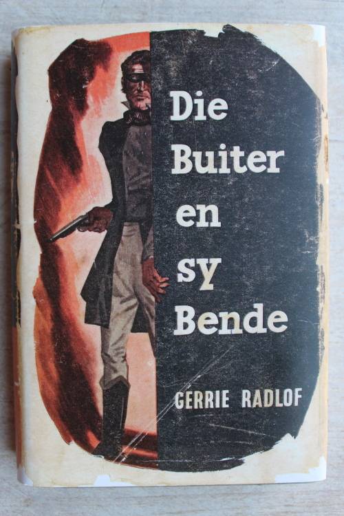 Die Buiter en sy bende - Gerrie Radlof  - eerste uitgawe 1955
