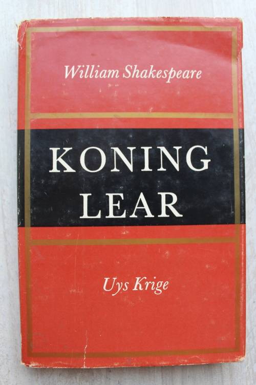 KONING LEAR -- William Shakespeare (vertaal deur Uys Krige)