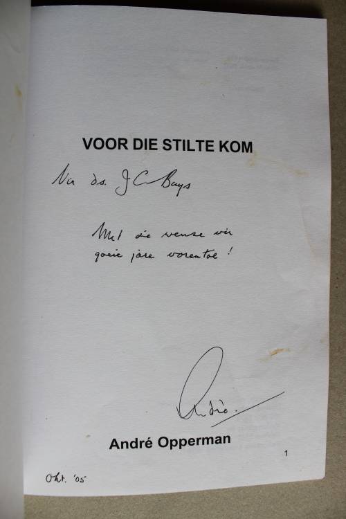 GETEKEN: Voor die stilte kom  - Andre Opperman         Gedigte