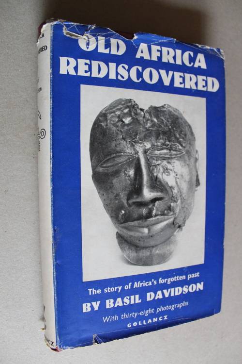 Old Africa rediscovered. The story of Africa`s forgotten past. Basil Davidson.
