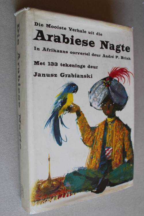 Die Mooiste Verhale uit die Arabiese Nagte - oorvertel deur Andre P Brink